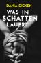 [Libby Whitman 15] • Was im Schatten lauert